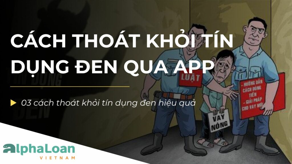 cach-thoat-khoi-tin-dung-den-qua-app-cover