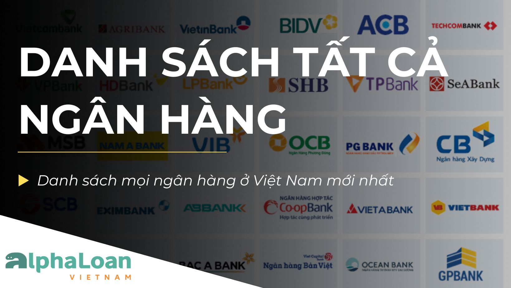 Danh sách tất cả ngân hàng đang hoạt động ở Việt Nam 2025