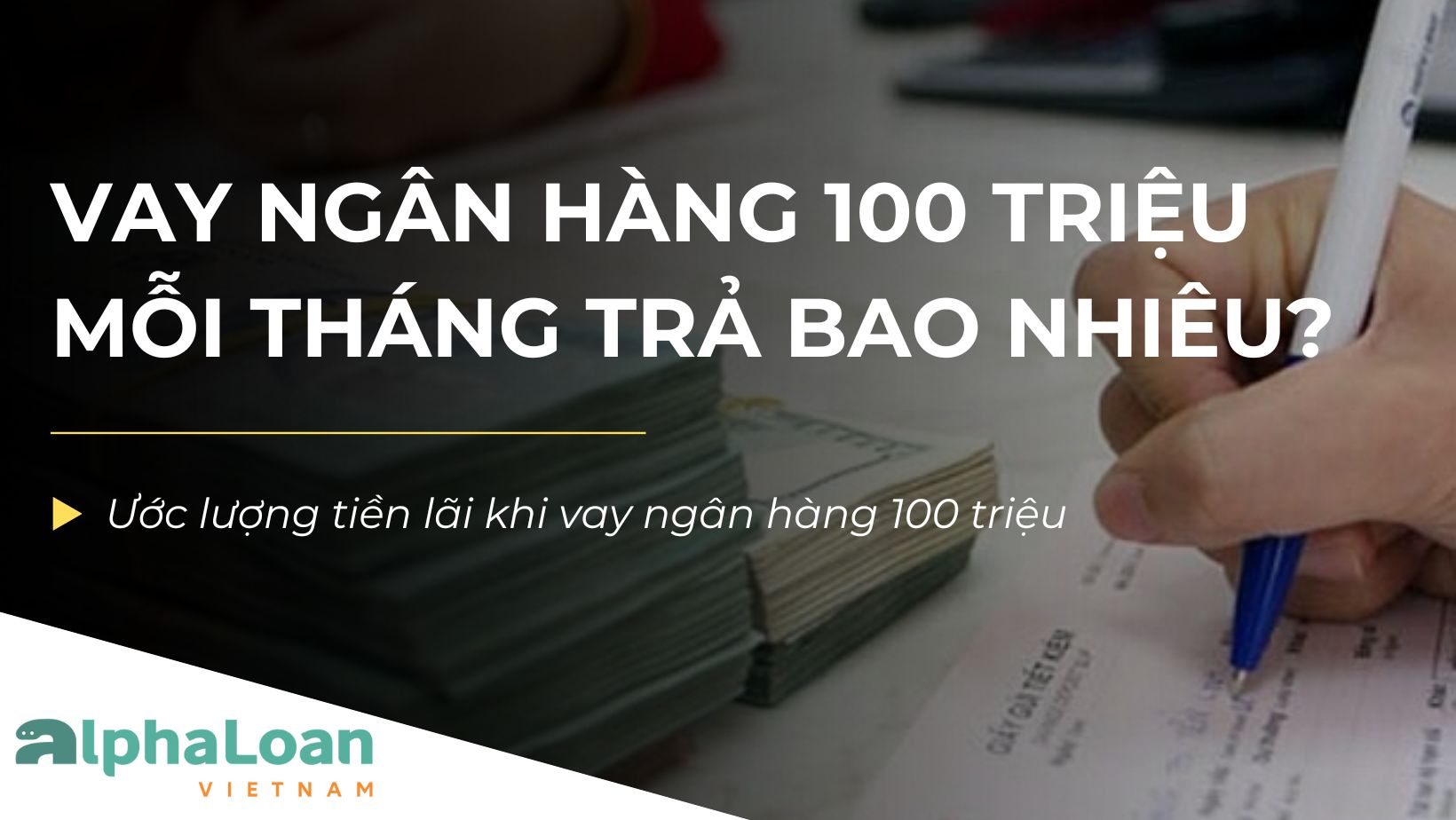 Ví dụ cụ thể – Vay ngân hàng 100 triệu mỗi tháng trả bao nhiêu?