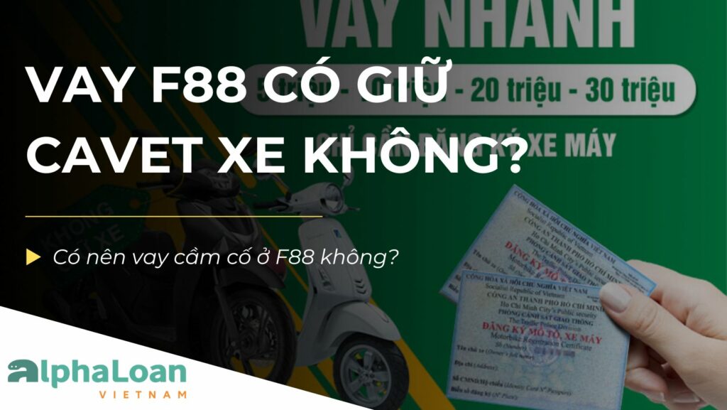 vay-f88-co-giu-cavet-xe-khong-cover