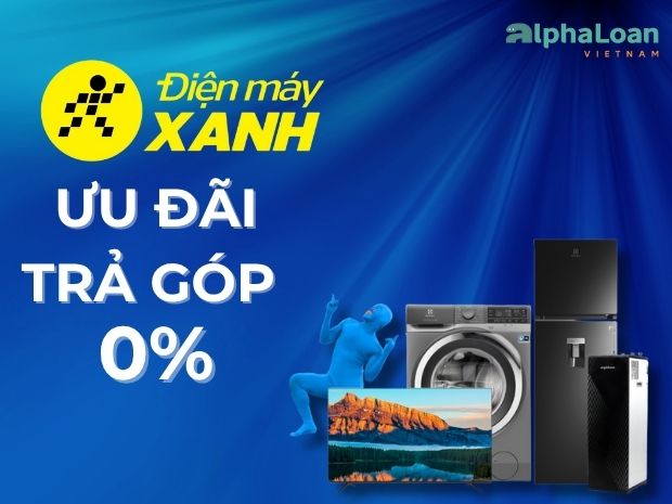 ưu đãi trả góp ở điện máy xanh