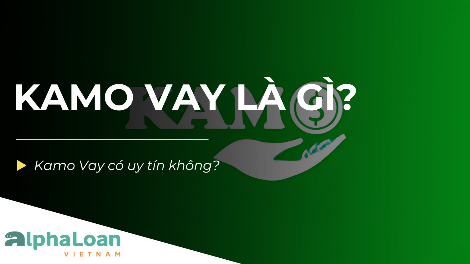 Kamo Vay là gì? Kamo Vay có phải tín dụng đen không?
