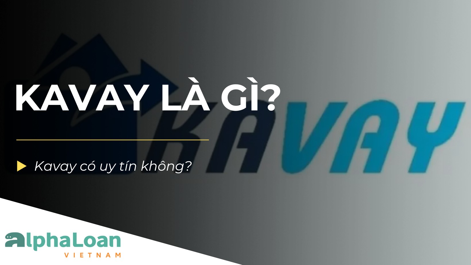 Kavay là gì? Kavay có uy tín không?