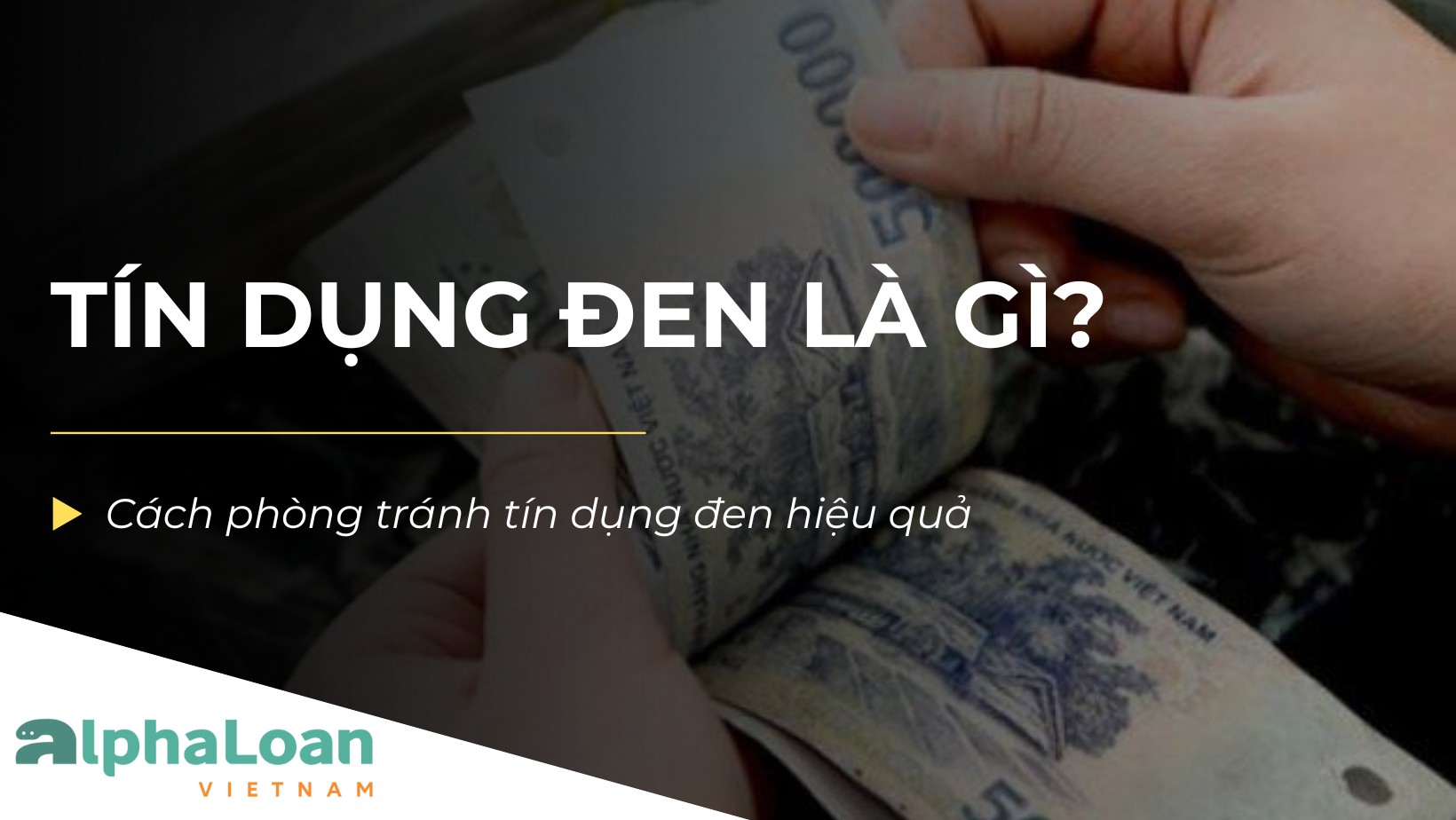 Tín dụng đen là gì? Dấu hiệu nhận biết và cách phòng tránh