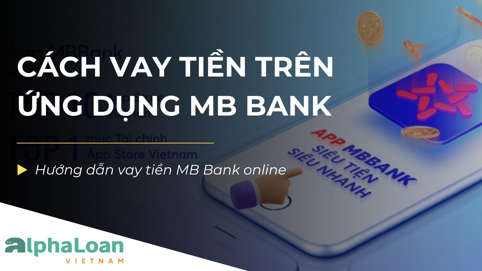 Hướng dẫn cách vay tiền trên app MB Bank online
