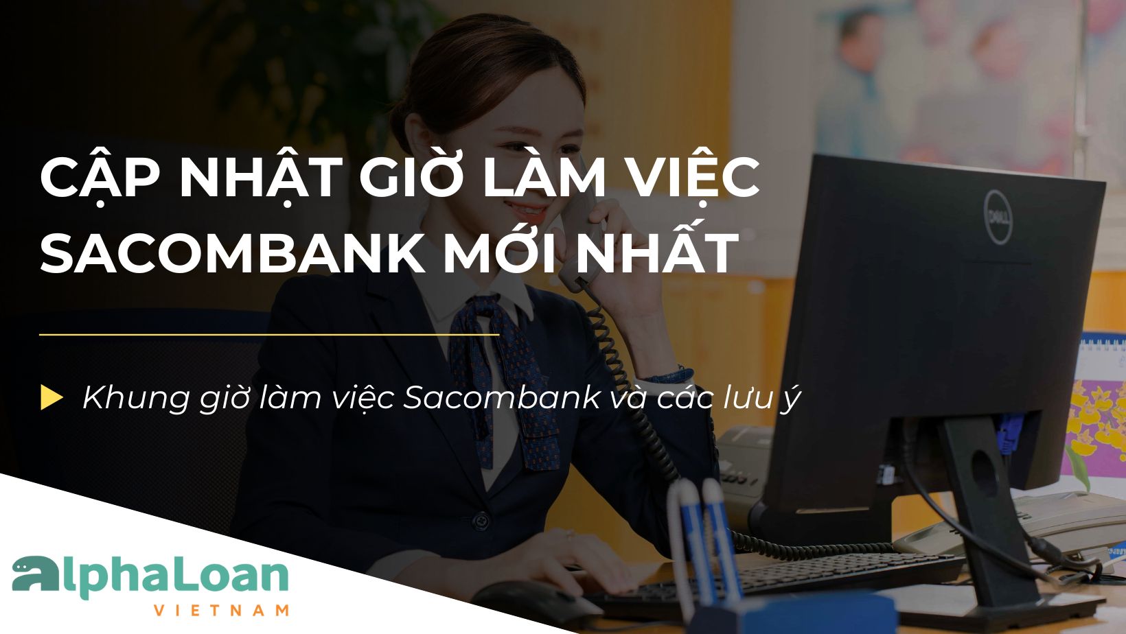 Giờ Làm Việc Sacombank Toàn Quốc Mới Nhất 2025