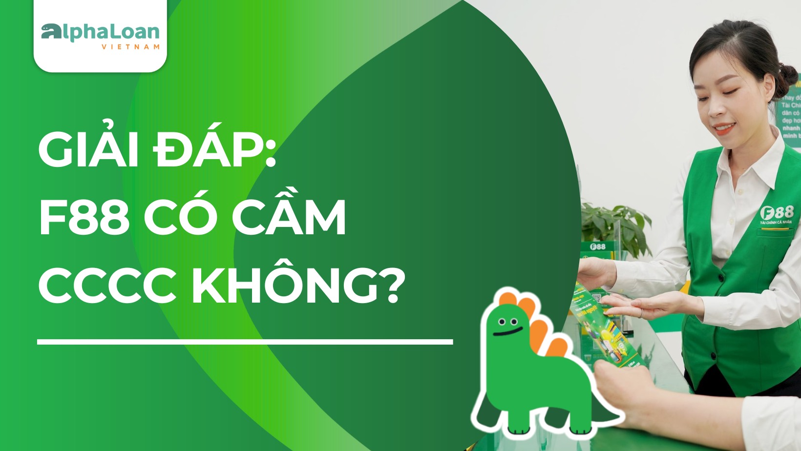 F88 có cầm CCCD không? Các giải pháp thay thế cho việc cầm CCCD