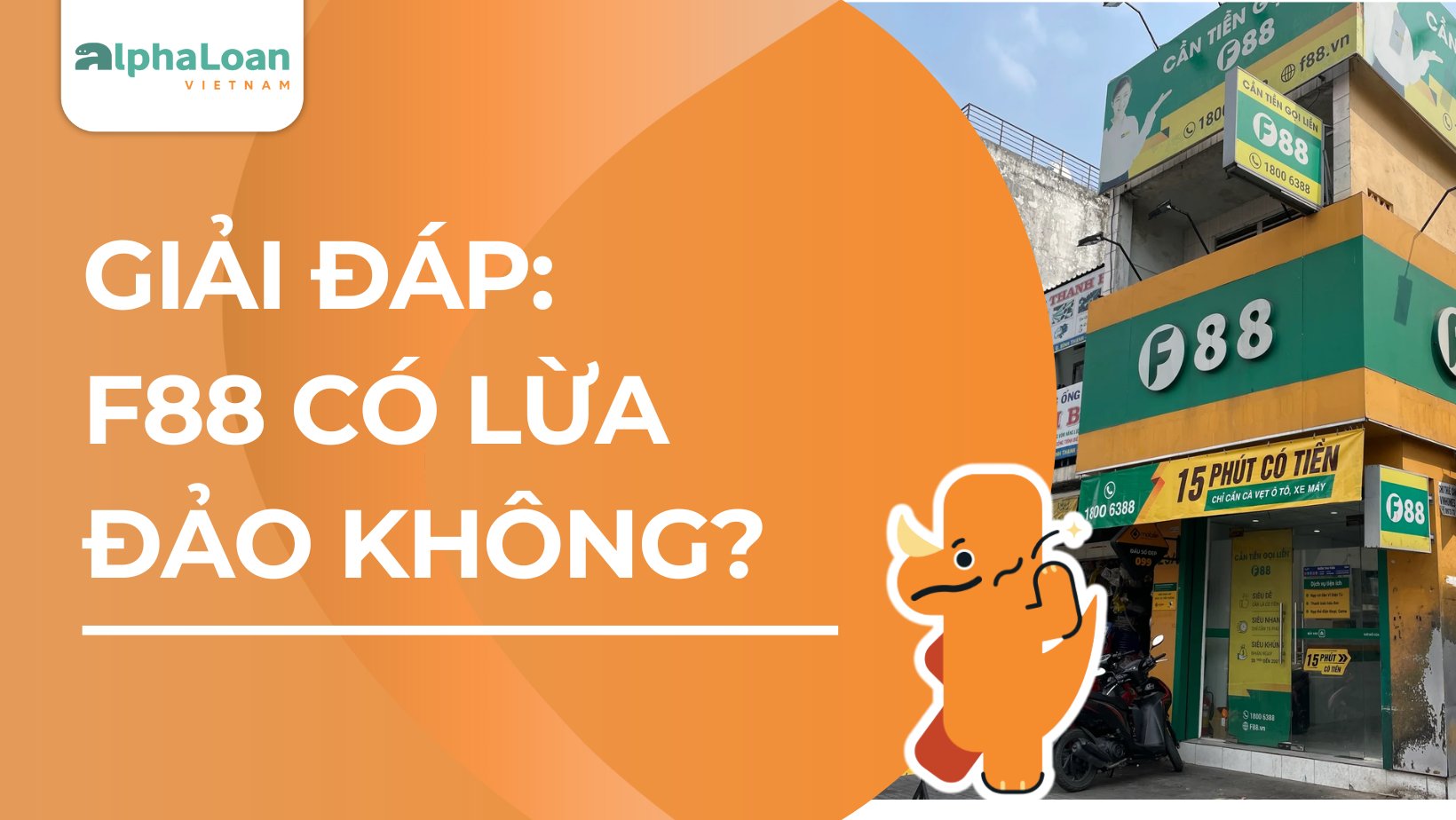 F88 có lừa đảo không? Cần chú ý gì khi vay F88