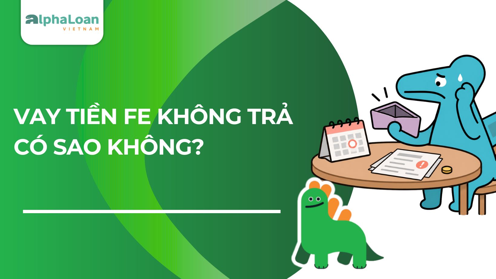 Giải đáp – Vay tiền FE không trả có sao không?